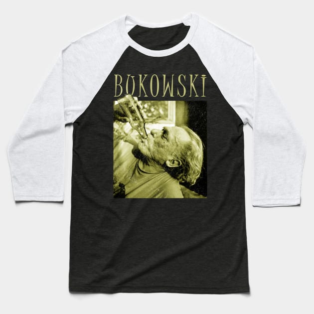 bukowski drink for inspiration Baseball T-Shirt by christinehearst